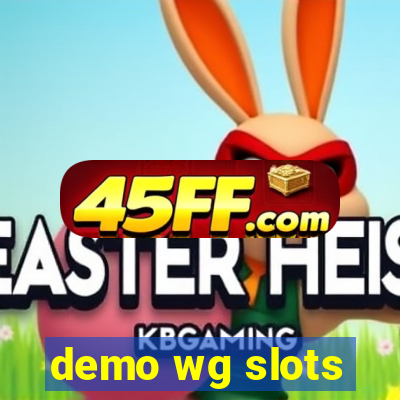 demo wg slots
